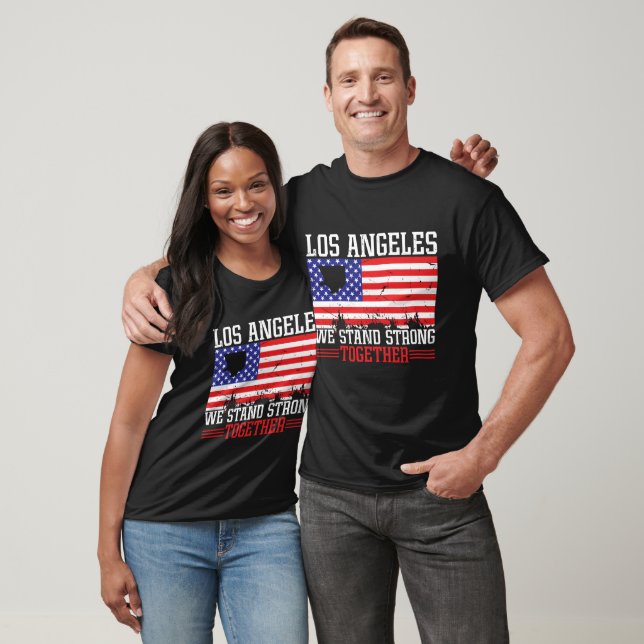 Los Angeles We Stand Strong T-Shirt (Unisex)