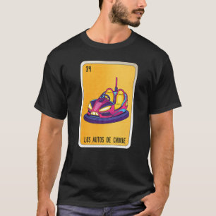 Los Autos De Choque Mexican Lottery Mexico Loteria T-Shirt