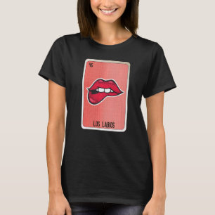 Los Labios Mexican Slang Lottery Bingo Cards T-Shirt