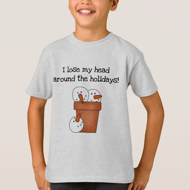 Lose My Head Holiday Tshirts and Gifts (Front)
