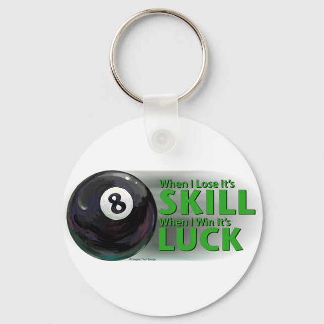 Lose Skill Win Luck 8 Ball Keychain (Front)
