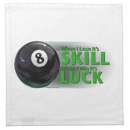 Lose Skill Win Luck 8 Ball Napkin