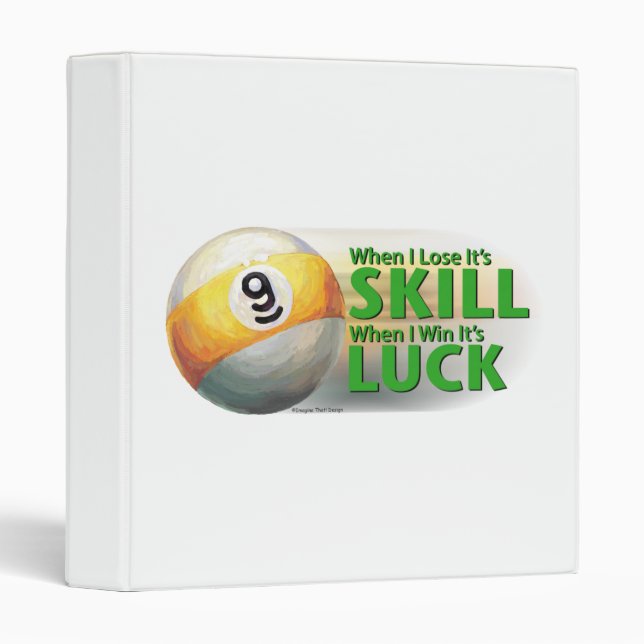 Lose Skill Win Luck 9 Ball 3 Ring Binder (Front/Spine)