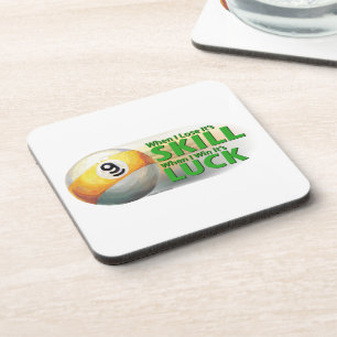 Lose Skill Win Luck 9 Ball Drink Coaster
