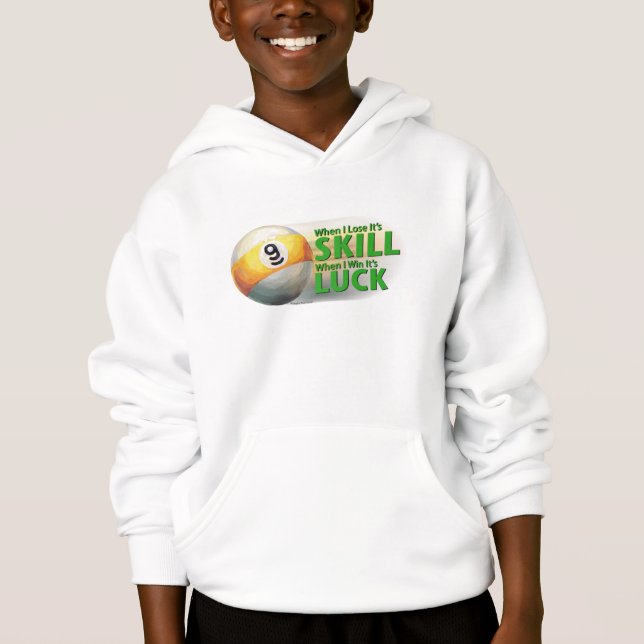 Lose Skill Win Luck 9 Ball Hoodie (Front)