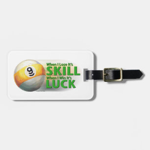 Lose Skill Win Luck 9 Ball Luggage Tag