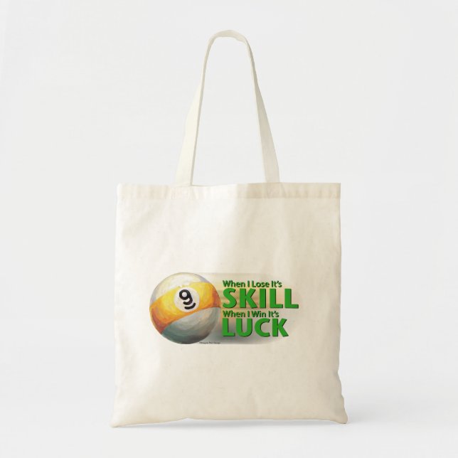Lose Skill Win Luck 9 Ball Tote Bag (Front)