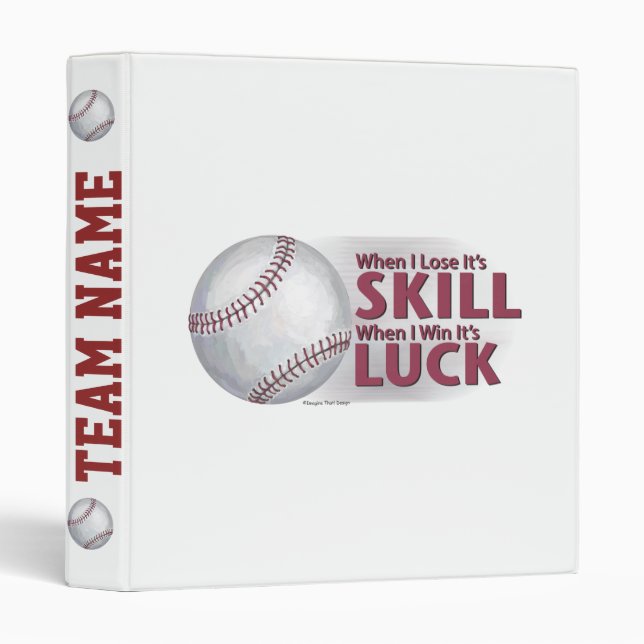 Lose Skill Win Luck Baseball 3 Ring Binder (Front/Spine)