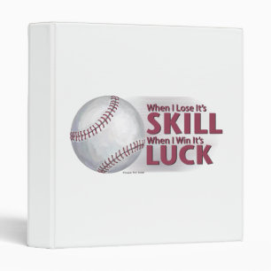 Lose Skill Win Luck Baseball 3 Ring Binder