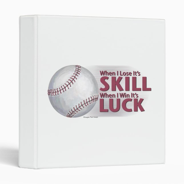 Lose Skill Win Luck Baseball 3 Ring Binder (Front/Spine)