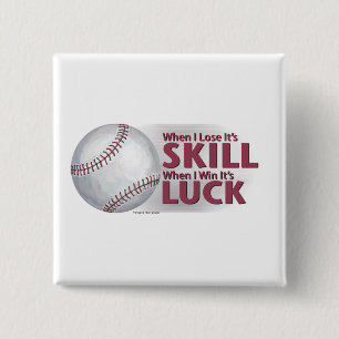 Lose Skill Win Luck Baseball Button