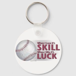 Lose Skill Win Luck Baseball Keychain