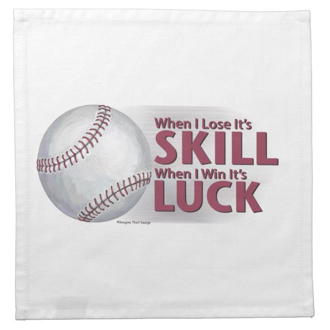 Lose Skill Win Luck Baseball Napkin (Front)