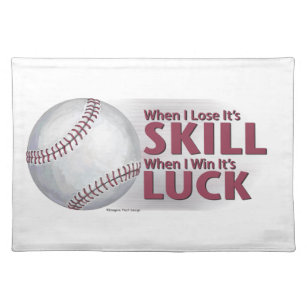 Lose Skill Win Luck Baseball Placemat