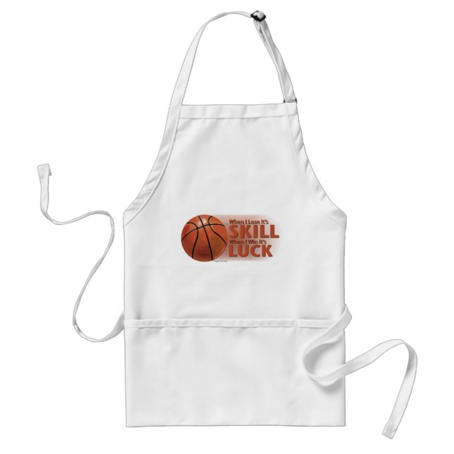 Lose Skill Win Luck Basketball Adult Apron (Front)