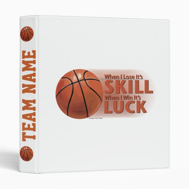 Lose Skill Win Luck Basketball Binder (Front/Spine)