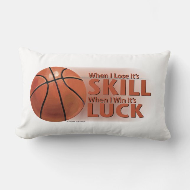 Lose Skill Win Luck Basketball Lumbar Pillow (Front)