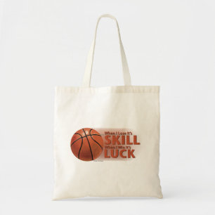 Lose Skill Win Luck Basketball Tote Bag