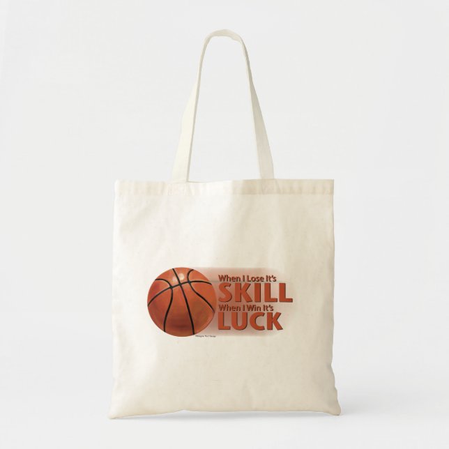 Lose Skill Win Luck Basketball Tote Bag (Front)