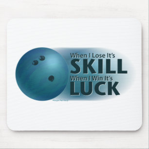 Lose Skill Win Luck Bowling Blue Mouse Pad