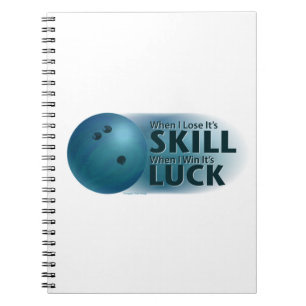 Lose Skill Win Luck Bowling Blue Notebook