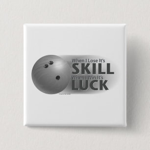 Lose Skill Win Luck Bowling Gray Button
