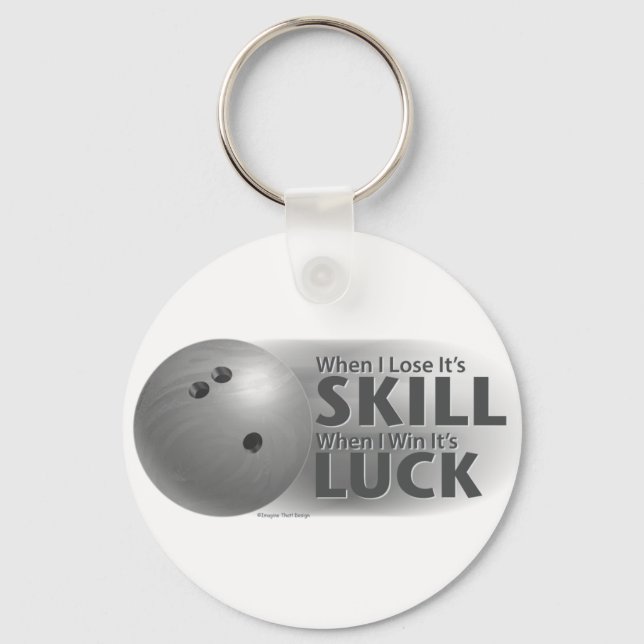 Lose Skill Win Luck Bowling Gray Keychain (Front)
