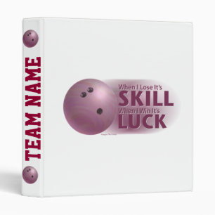 Lose Skill Win Luck Bowling Pink Binder