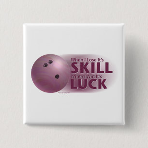 Lose Skill Win Luck Bowling Pink Pinback Button