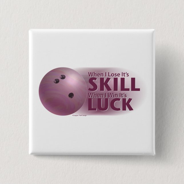 Lose Skill Win Luck Bowling Pink Pinback Button (Front)