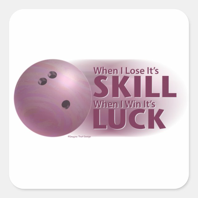 Lose Skill Win Luck Bowling Pink Square Sticker (Front)