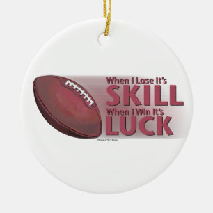 Lose Skill Win Luck Football Ceramic Ornament