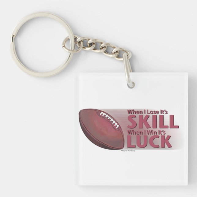 Lose Skill Win Luck Football Keychain (Front)