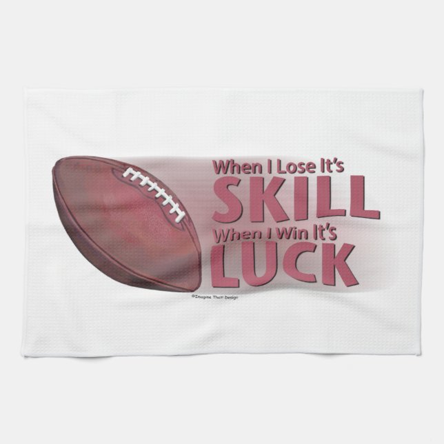 Lose Skill Win Luck Football Kitchen Towel (Horizontal)