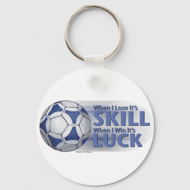 Lose Skill Win Luck Futbal Keychain (Front)