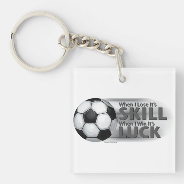 Lose Skill Win Luck Soccer Keychain (Front)