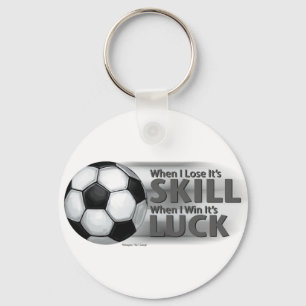 Lose Skill Win Luck Soccer Keychain