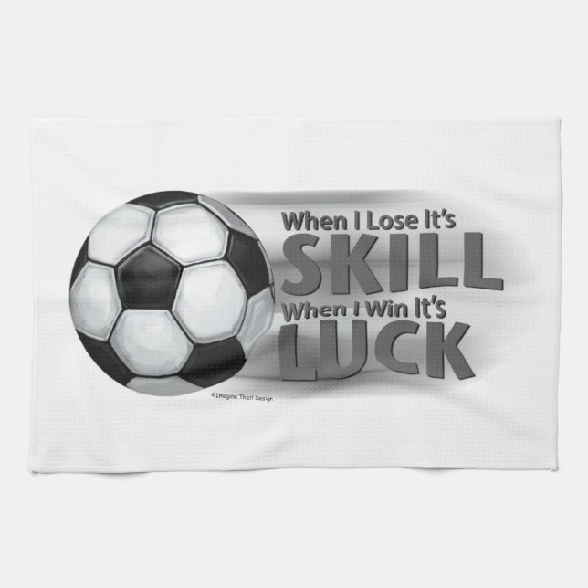 Lose Skill Win Luck Soccer Kitchen Towel (Horizontal)
