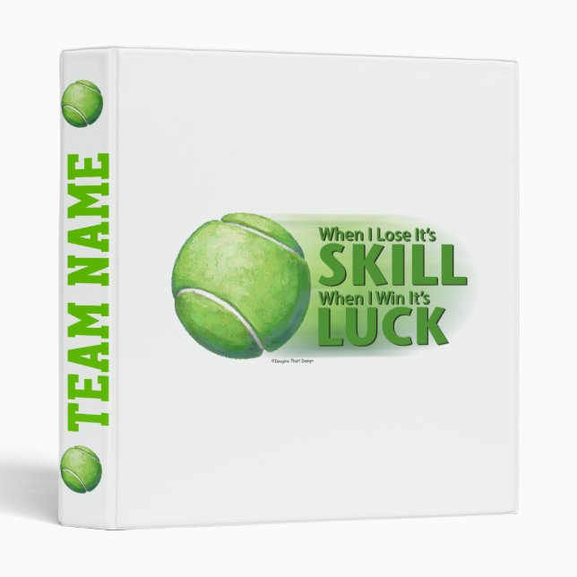 Lose Skill Win Luck Tennis Ball Binder (Front/Spine)