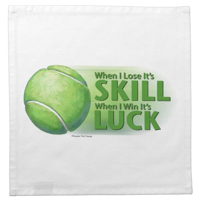 Lose Skill Win Luck Tennis Ball Cloth Napkin (Front)