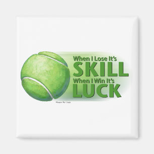 Lose Skill Win Luck Tennis Ball Magnet