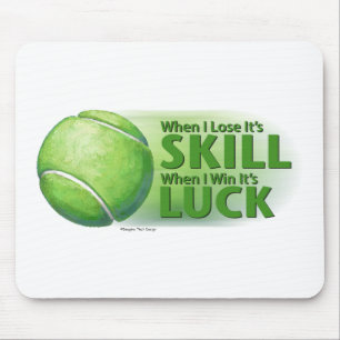 Lose Skill Win Luck Tennis Ball Mouse Pad