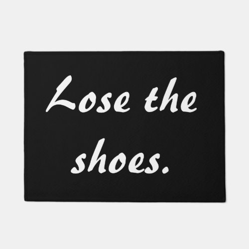 Lose the shoes doormat