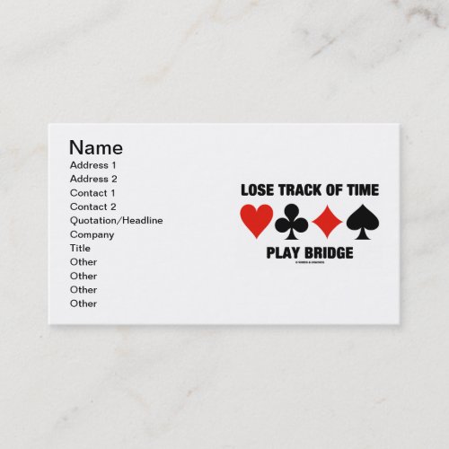 Lose Track Of Time Play Bridge Card Suits Business Card