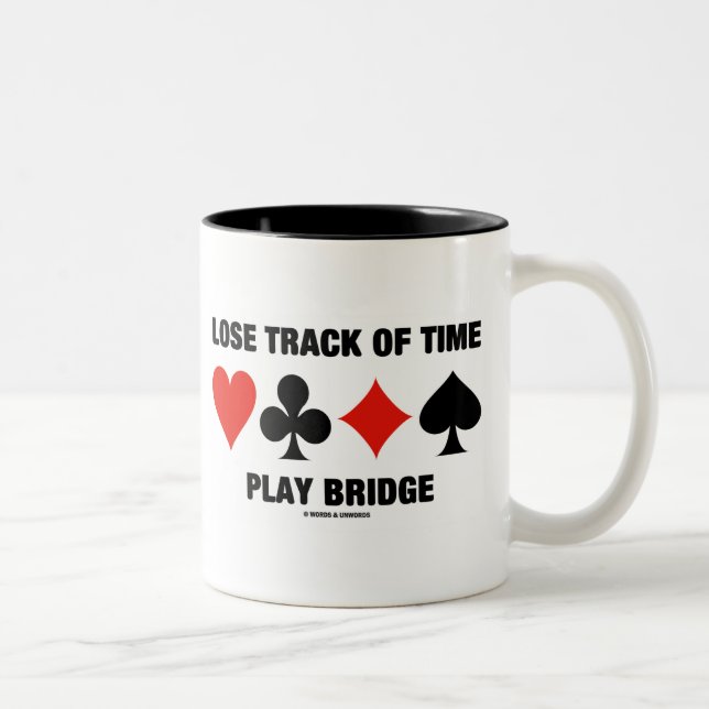 Lose Track Of Time Play Bridge Four Card Suits Two-Tone Coffee Mug (Right)