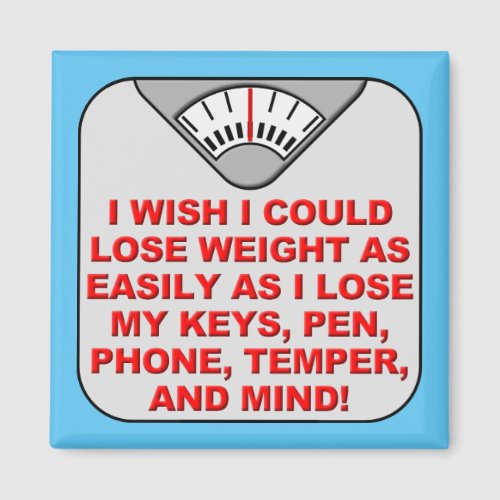 Lose Weight And My Mind Funny Fridge Magnet