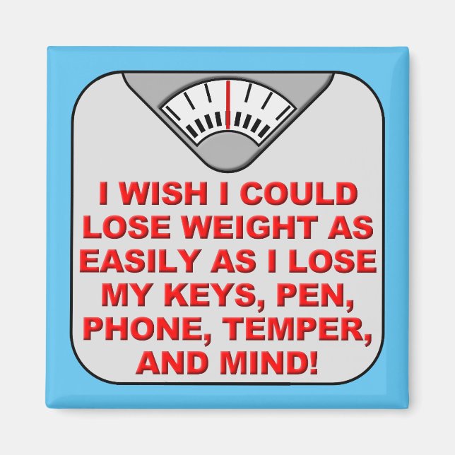 Lose Weight And My Mind Funny Fridge Magnet (Front)