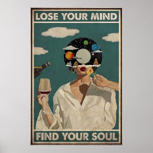 Lose your Mind Find your Soul Poster