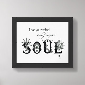 Lose Your Mind free your soul inspirational 8x10” Framed Art