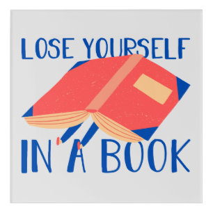Lose your self in a book acrylic print